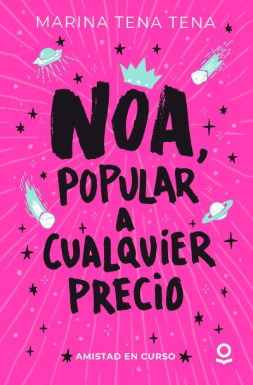 Portada Noa, popular a cualquier precio (Amistad en curso 1)